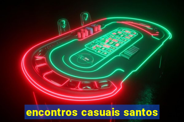 encontros casuais santos